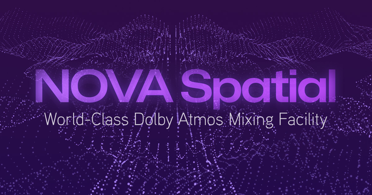 NOVA Spatial - World-Class Dolby Atmos Mixing Facility